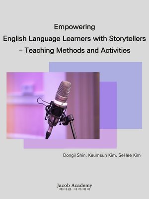 cover image of Empowering English Language Learners with Storytellers: Teaching Methods and Activities